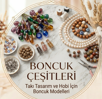 Boncuk Çeşitleri | Takı Tasarım ve Hobi İçin Boncuk Modelleri